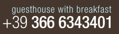 Bed & Breakfast - Guesthouse - tel. +39 366 6343 401